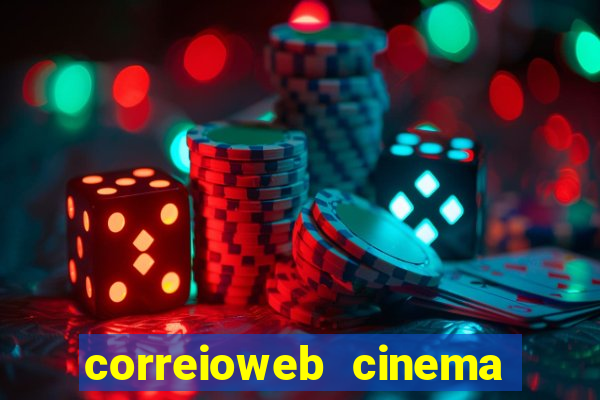 correioweb cinema todos os filmes